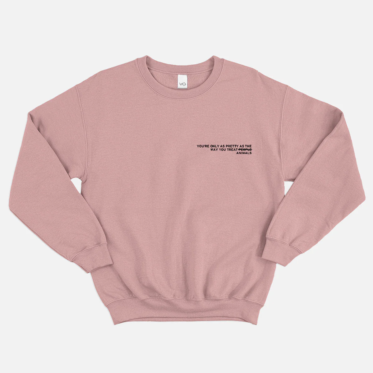 You're Only As Pretty As The Way You Treat Animals Sweatshirt (Unisex) - Image 4